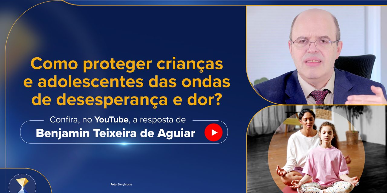 Como proteger crianças e adolescentes das ondas de desesperança e dor?