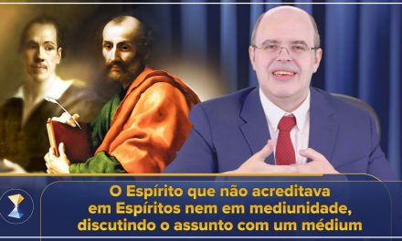 O Espírito que não acreditava em Espíritos nem em mediunidade, discutindo o assunto com um médium