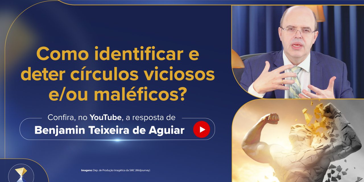 Como identificar e deter círculos viciosos e/ou maléficos?