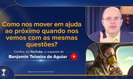 Como nos mover em ajuda ao próximo quando nos vemos com as mesmas questões?