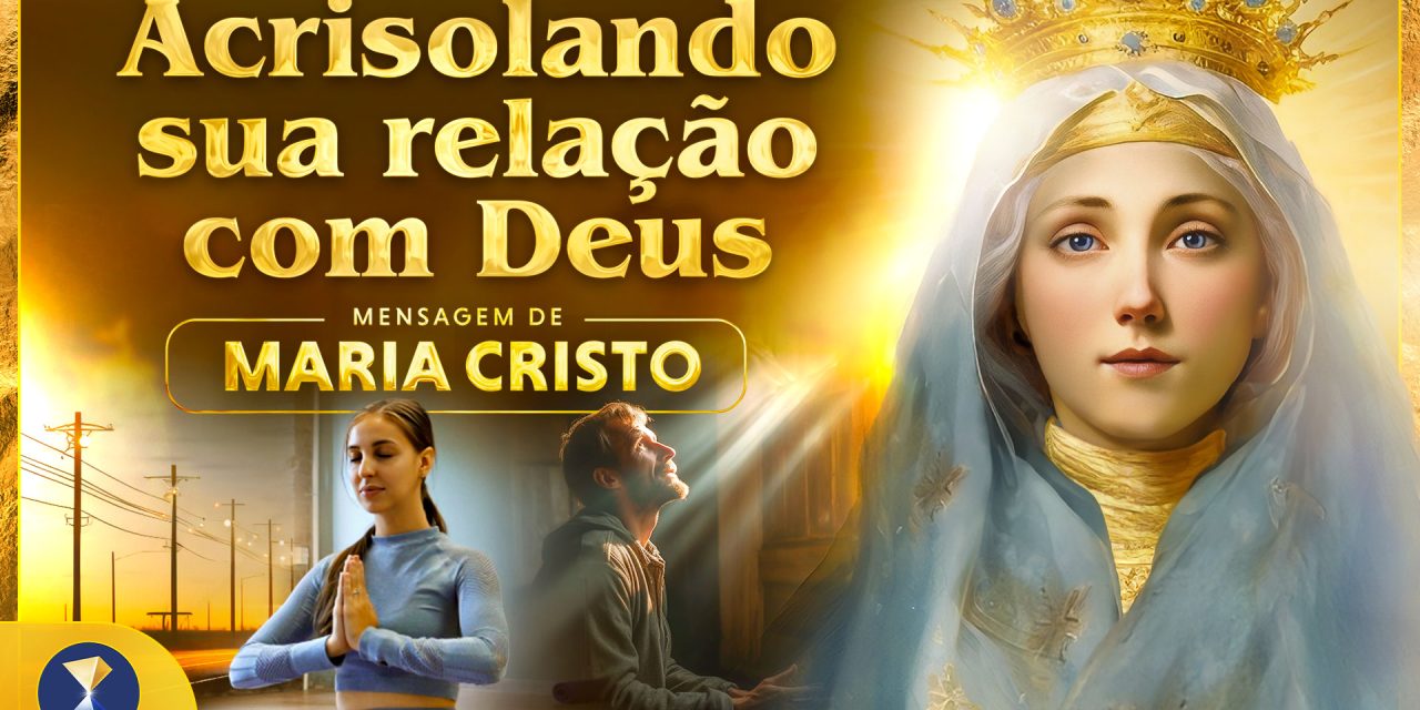 Acrisolando sua relação com Deus