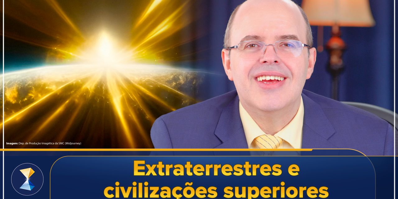 Extraterrestres e civilizações superiores