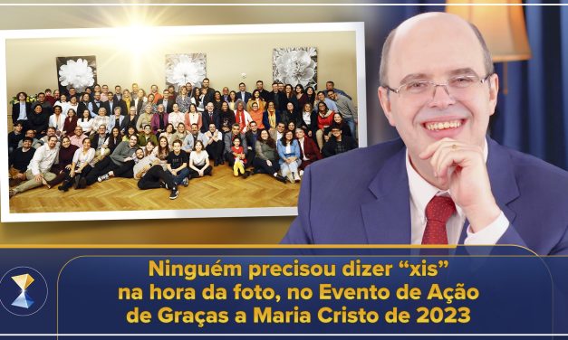 Ninguém precisou dizer “xis” na hora da foto, no Evento de Ação de Graças a Maria Cristo de 2023