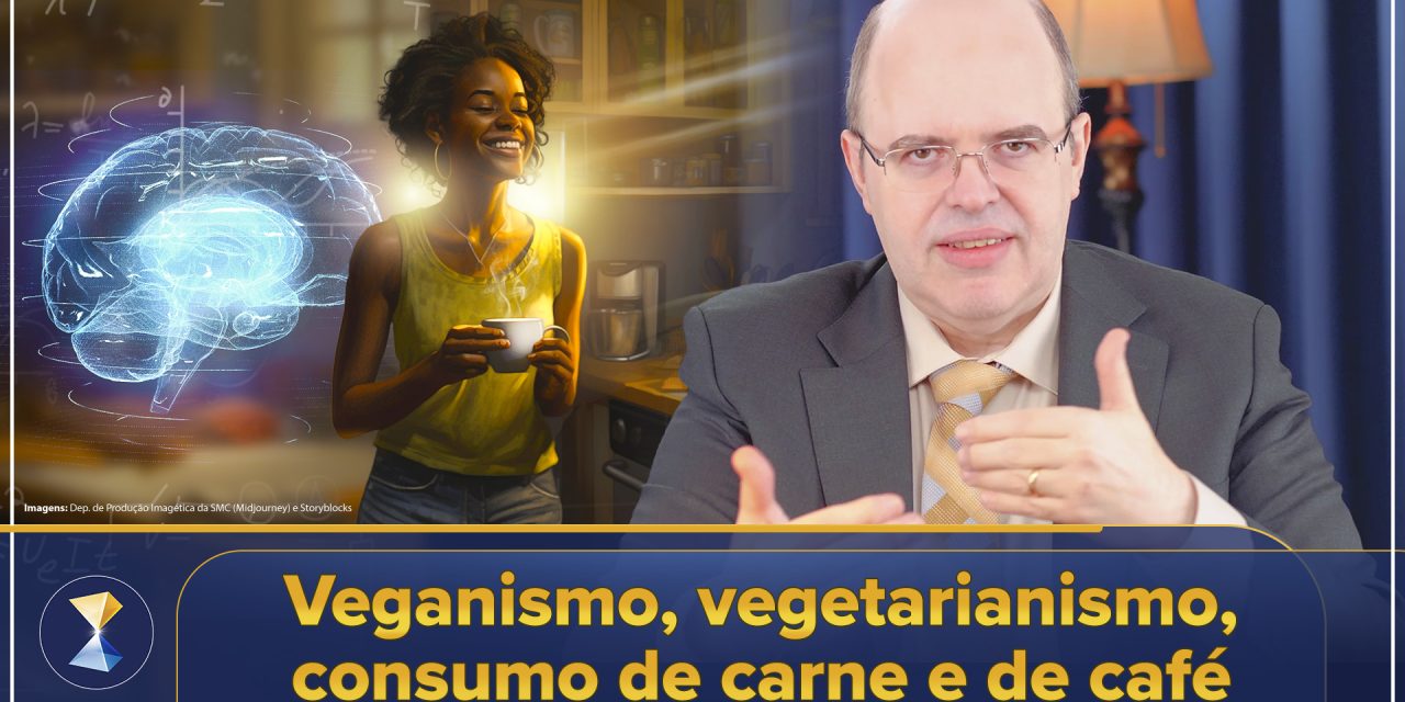 Veganismo, vegetarianismo, consumo de carne e de café