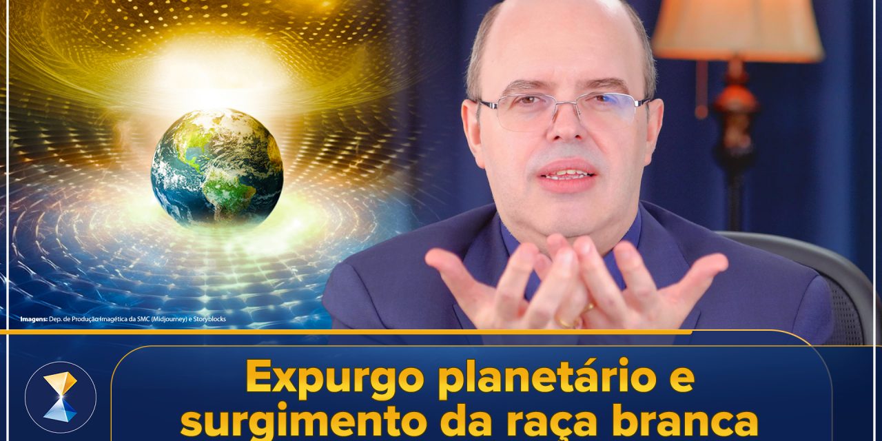 Expurgo planetário e surgimento da raça branca