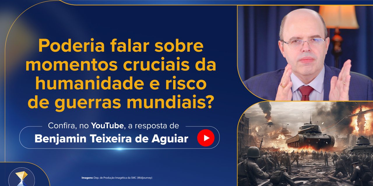 Poderia falar sobre momentos cruciais da humanidade e risco de guerras mundiais?