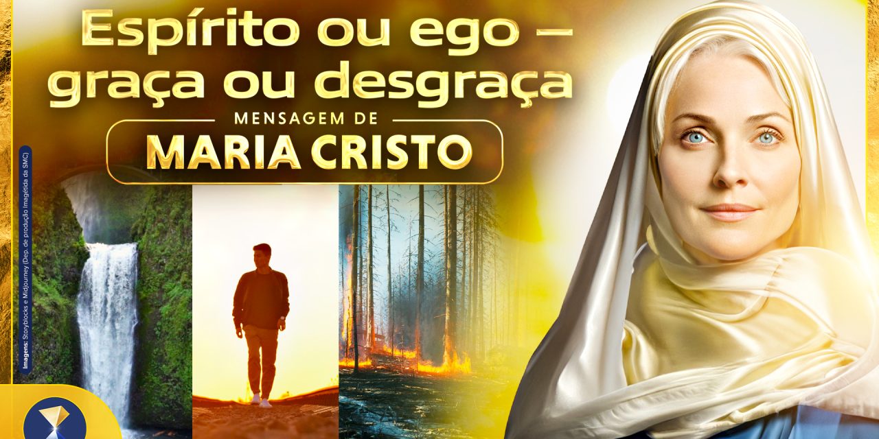 Espírito ou ego – graça ou desgraça