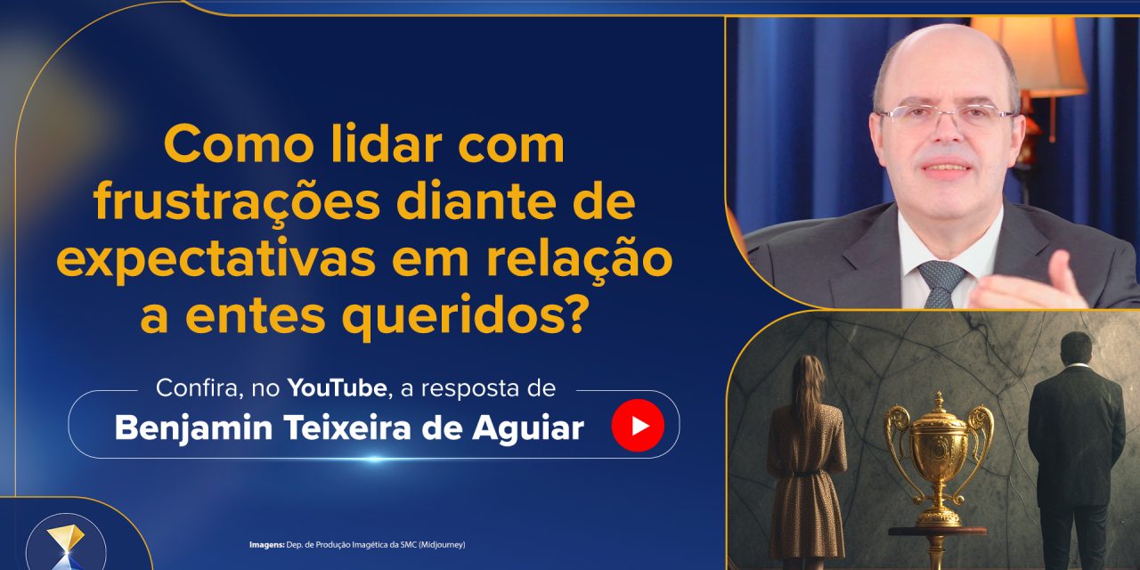 Como lidar com frustrações diante de expectativas em relação a entes queridos?