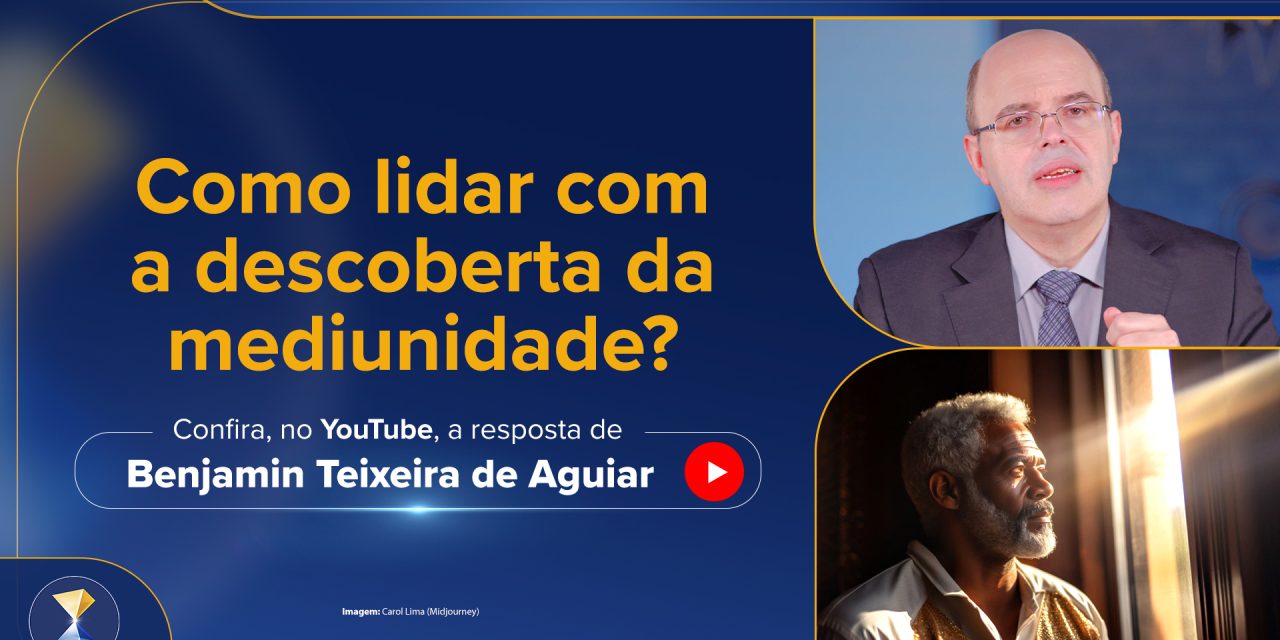 Como lidar com a descoberta da mediunidade?