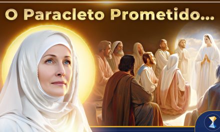 O Paracleto Prometido… é a Mãe Espiritual da Terra, em Nome da Face Maternal de Deus!