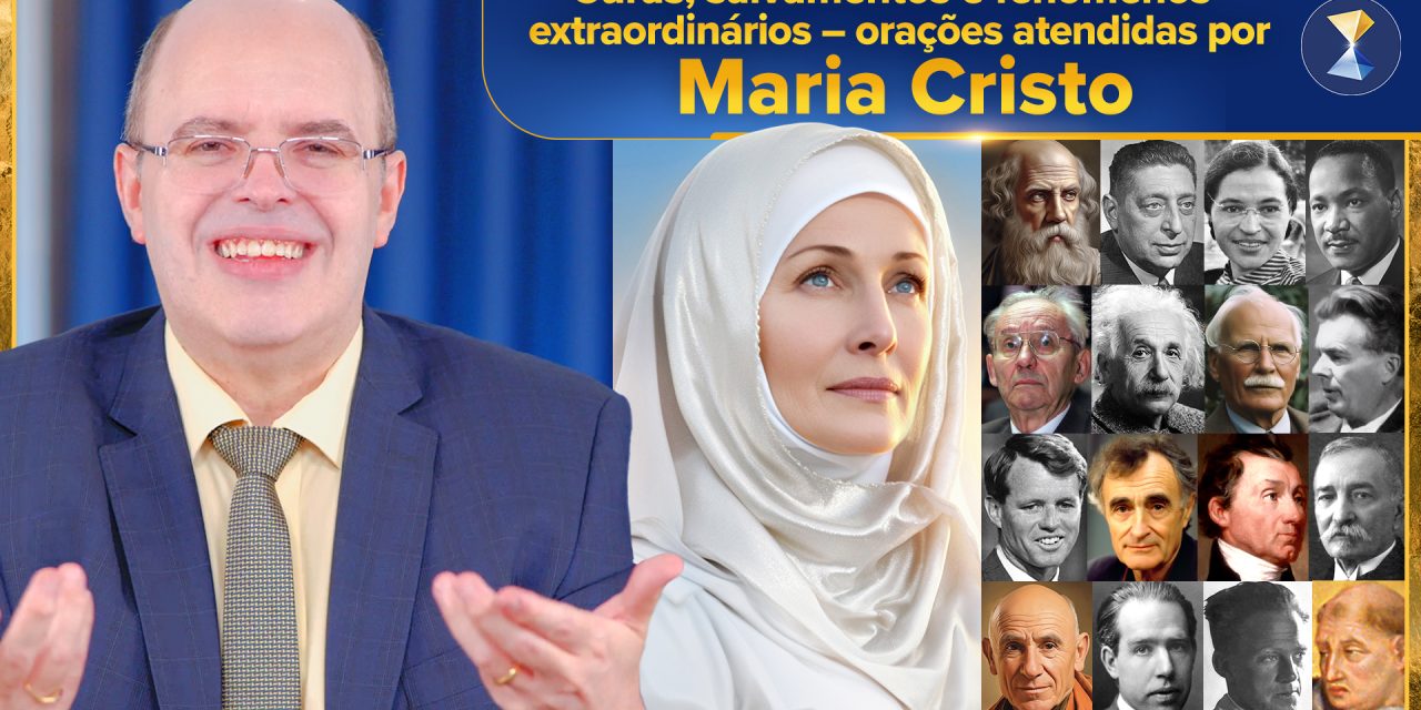 Curas, salvamentos e fenômenos extraordinários – “live” histórica sobre orações atendidas por Maria Cristo