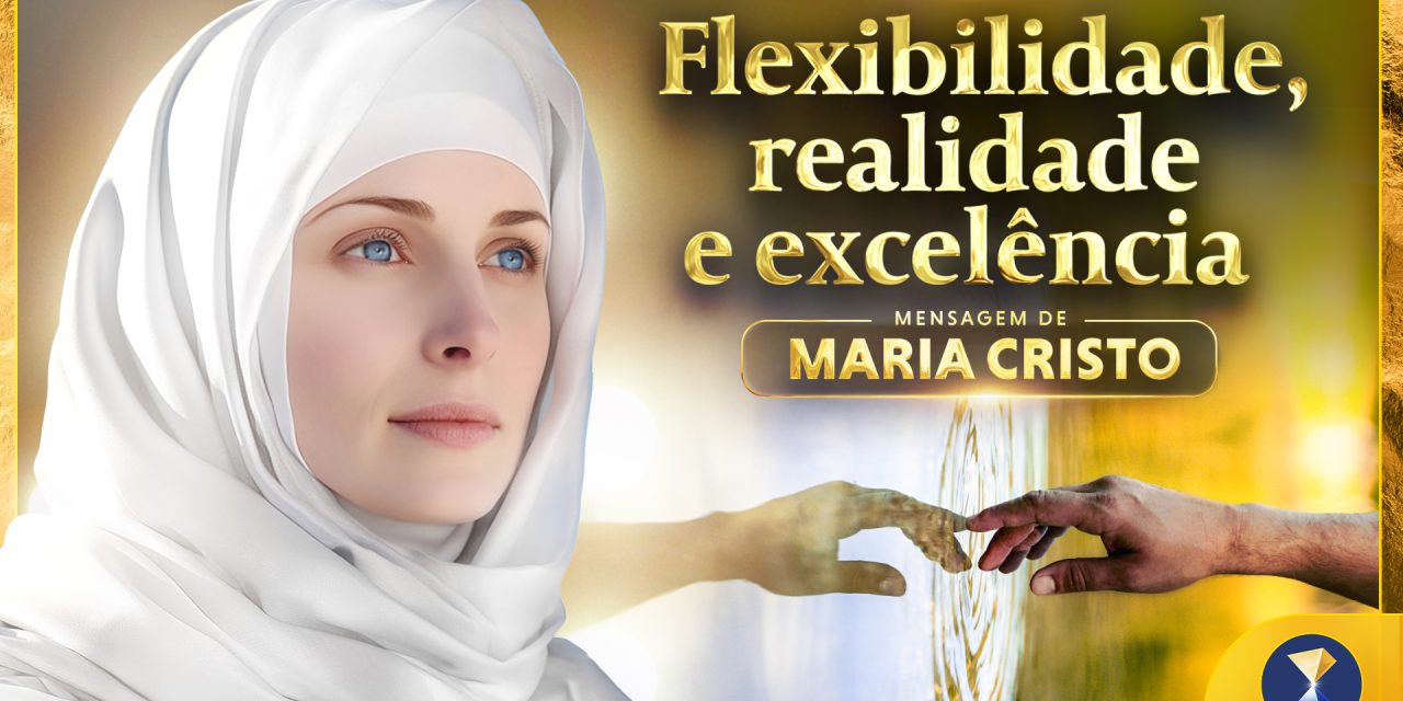 Flexibilidade, realidade e excelência