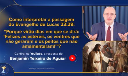 Como interpretar a passagem do Evangelho de Lucas 23:29: “Porque virão dias em que se dirá: ‘Felizes as estéreis, os ventres que não geraram e os peitos que não amamentaram!'”?