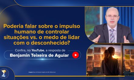 Poderia falar sobre o impulso humano de controlar situações vs. o medo de lidar com o desconhecido?