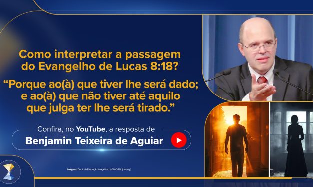 “Porque ao(à) que tiver lhe será dado; e ao(à) que não tiver até aquilo que julga ter lhe será tirado.” (Lucas 8:18)