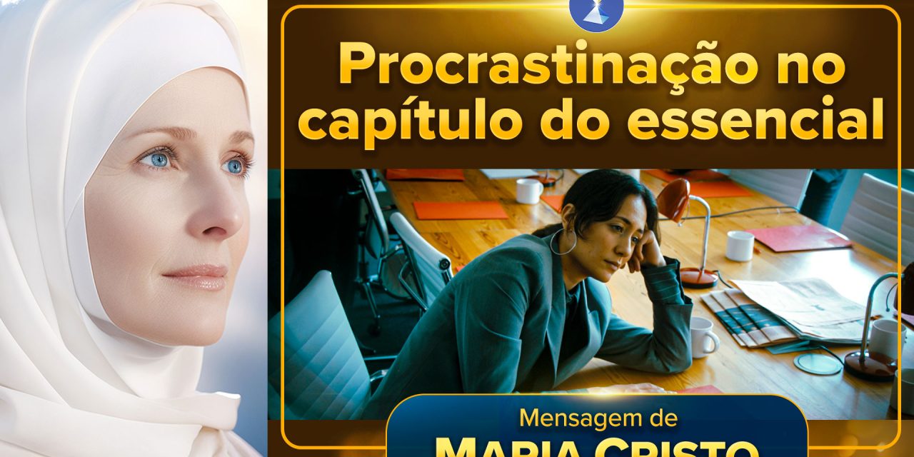 Procrastinação no capítulo do essencial
