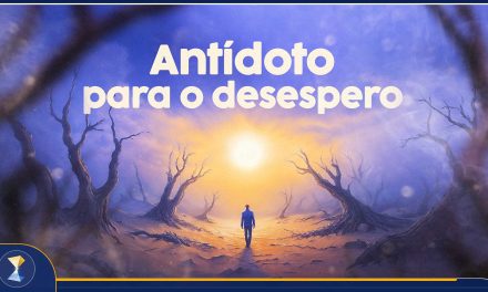 Antídoto para o desespero