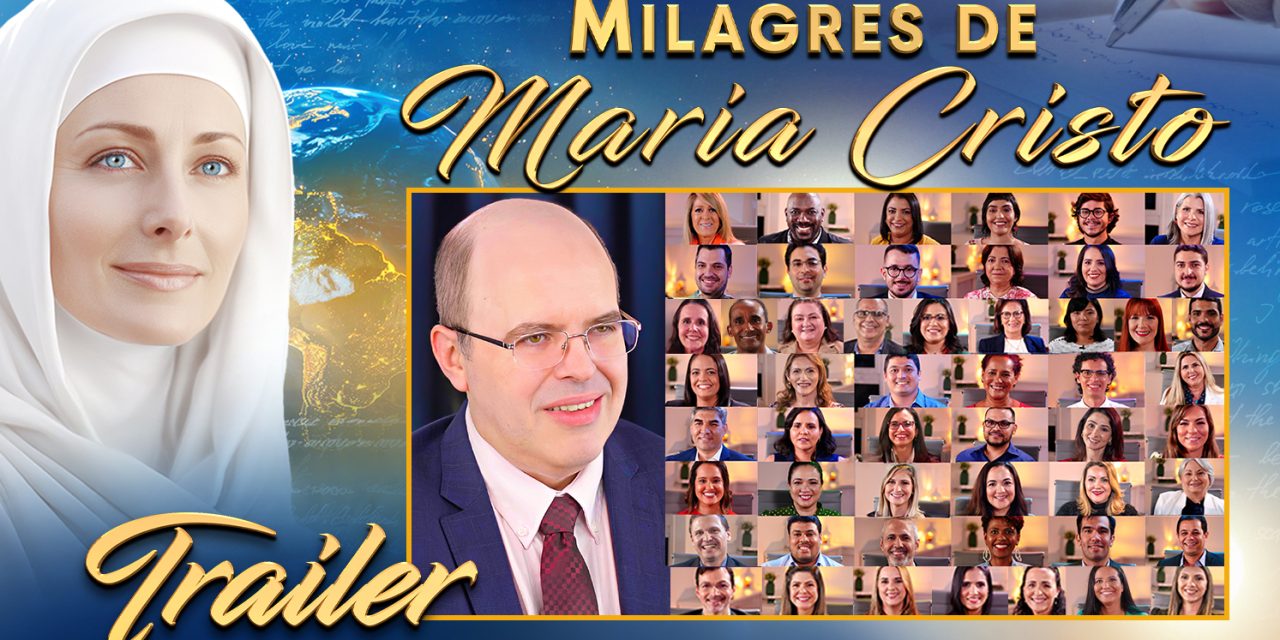 Milagres de Maria Cristo (trailer) – documentário sobre orações atendidas por Nossa Senhora