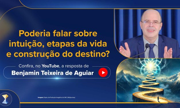 Intuição, etapas da vida e construção do destino