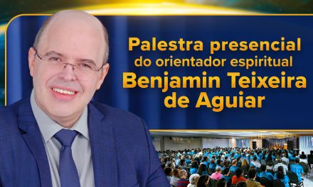 Palestra presencial do orientador espiritual Benjamin Teixeira de Aguiar
