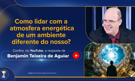 Como lidar com a atmosfera energética de um ambiente diferente do nosso?