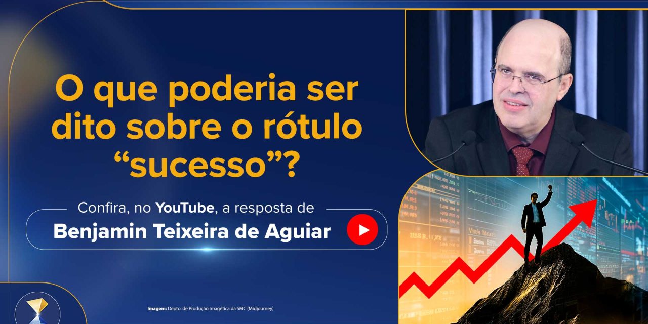 O que poderia ser dito sobre o rótulo “sucesso”?