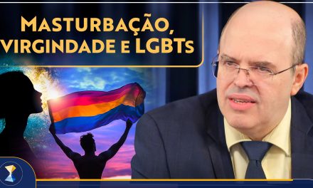 Monstruosidade do ataque à masturbação, da perseguição a LGBTs e da doutrina da virgindade antes do casamento