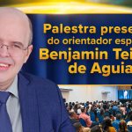 É amanhã! No Arcus Hotel, às 18h – Espiritualidade e cristianismo de vanguarda – palestras do orientador espiritual Benjamin Teixeira de Aguiar