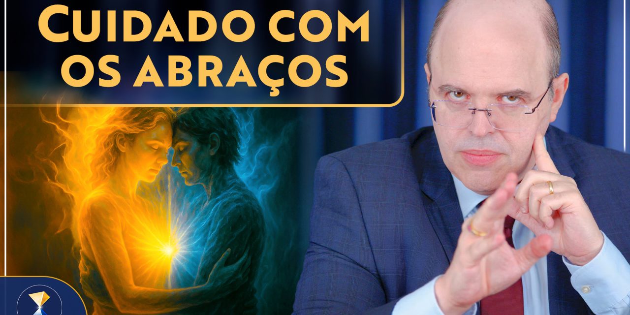 O poder e o perigo dos abraços
