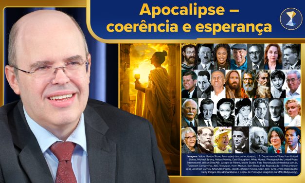 Apocalipse – coerência e esperança, nesta era de bizarrices, delírios, perigos e distopias diversos