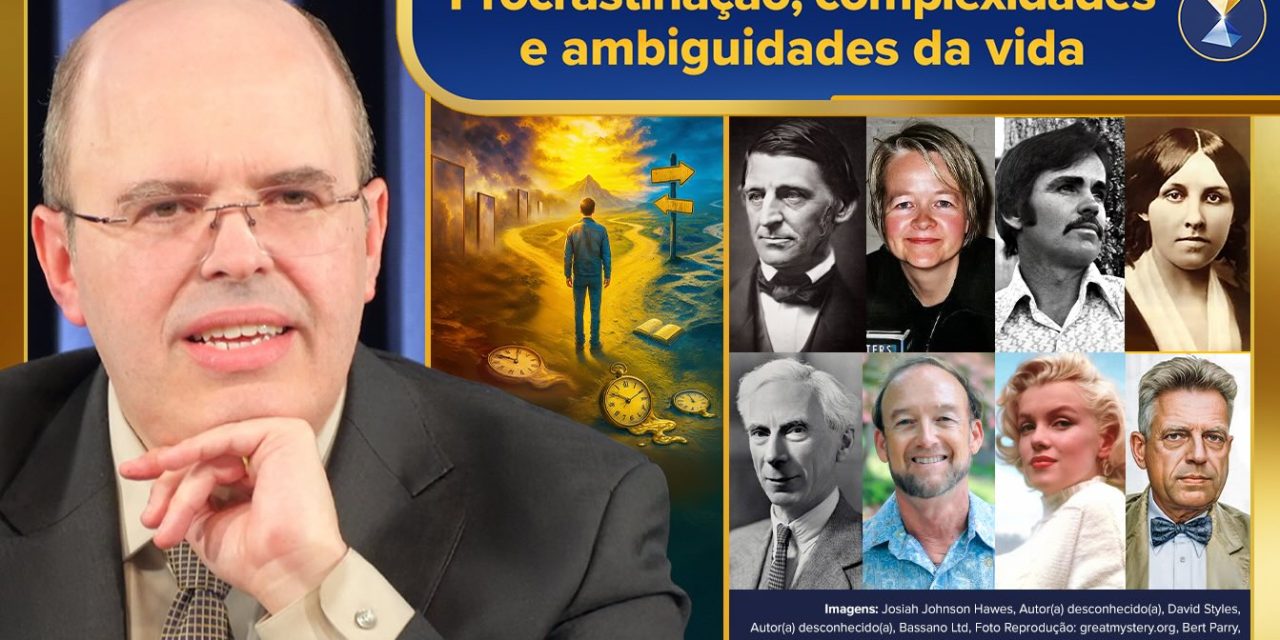 Procrastinação, complexidades e ambiguidades da vida – como se referenciar para boas decisões