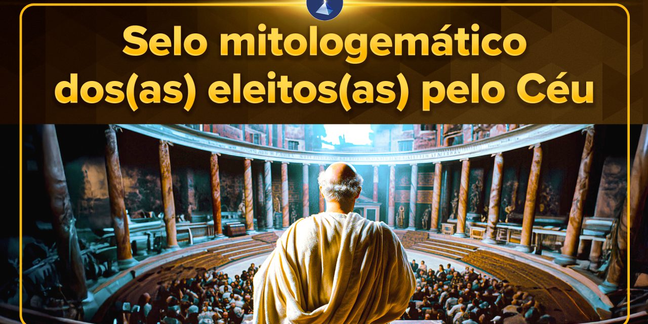 Selo mitologemático dos(as) eleitos(as) pelo Céu