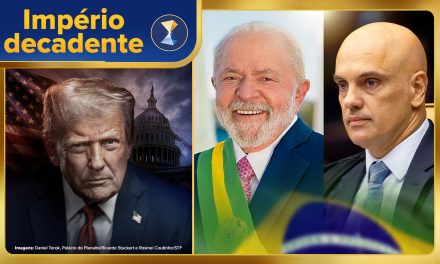Império decadente, política, econômica e moralmente, com Trump; Brasil ascendente, com Lula e o STF
