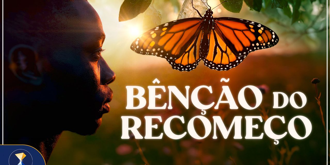 Bênção do recomeço
