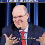 Divórcios entre familiares e desafios do casamento