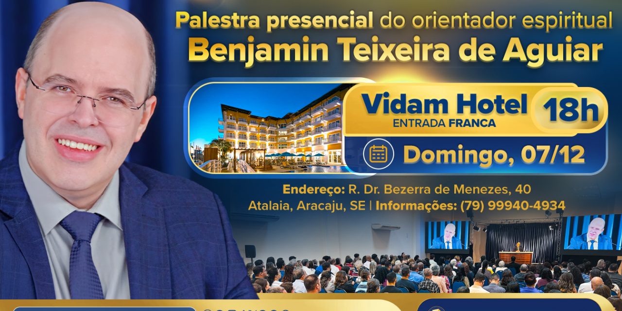 É amanhã! No Vidam Hotel, às 18h – Espiritualidade e cristianismo de vanguarda – palestras do orientador espiritual Benjamin Teixeira de Aguiar