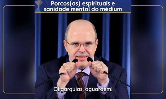 Porcos(as) espirituais e sanidade mental do médium 