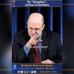 Os “dragões”: cristos invertidos