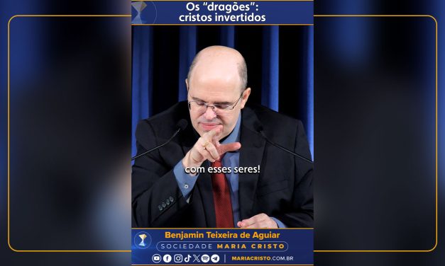 Os “dragões”: cristos invertidos