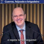 Guerras, feijoada e brigadeiro