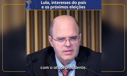 Lula, interesses do país e as próximas eleições