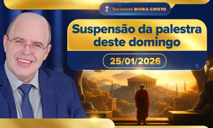 Suspensão da palestra deste domingo, 25/01/2026
