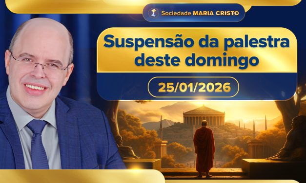 Suspensão da palestra deste domingo, 25/01/2026