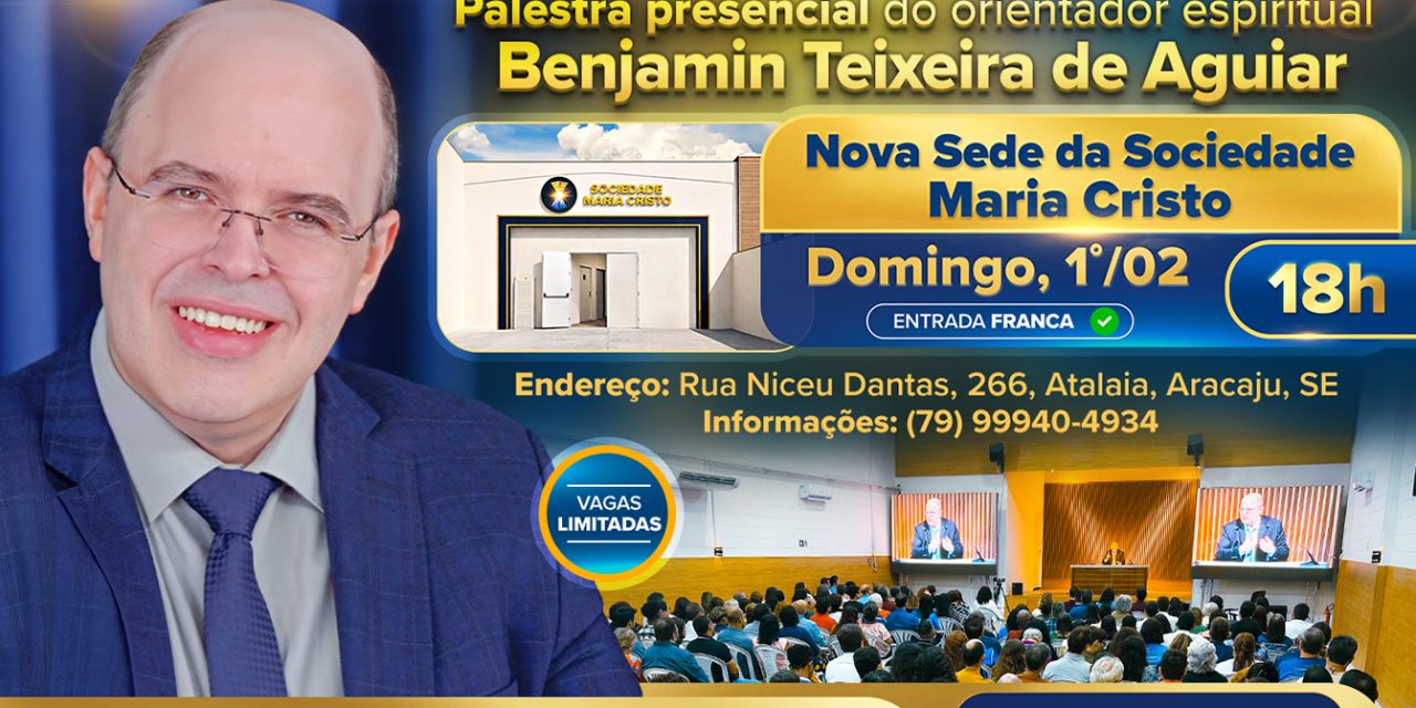 Na nova sede da Sociedade Maria Cristo, às 18h – Palestra presencial do orientador espiritual Benjamin Teixeira de Aguiar