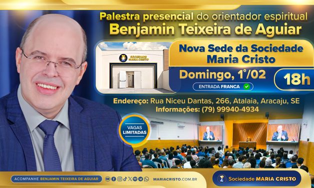 Na nova sede da Sociedade Maria Cristo, às 18h – Palestra presencial do orientador espiritual Benjamin Teixeira de Aguiar