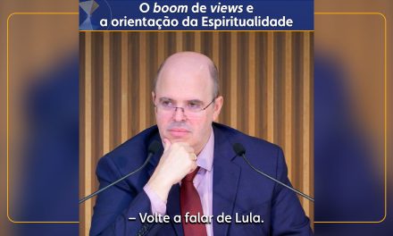O boom de views e a orientação da Espiritualidade