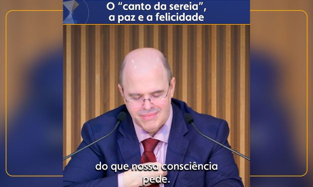 O “canto da sereia”, a paz e a felicidade