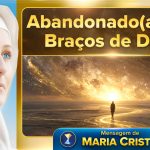 Abandonado(a) nos Braços de Deus