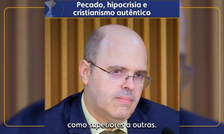 Pecado, hipocrisia e cristianismo autêntico