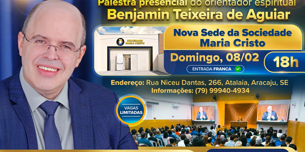 Na nova sede da Sociedade Maria Cristo, às 18h – Palestra presencial do orientador espiritual Benjamin Teixeira de Aguiar